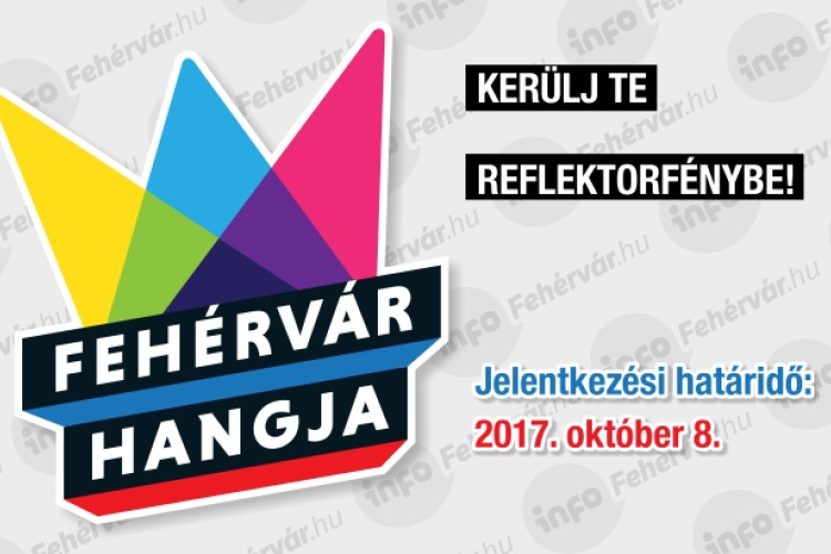 Még mindig lehet jelentkezni a Fehérvár Hangja 2017 dalversenyre